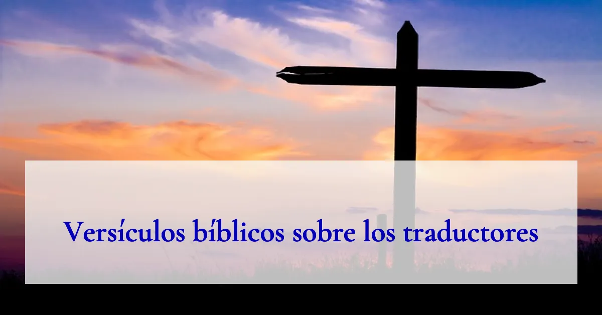 Versículos bíblicos sobre los traductores