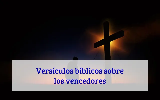 Versículos bíblicos sobre los vencedores