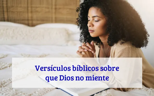 Versículos bíblicos sobre que Dios no miente
