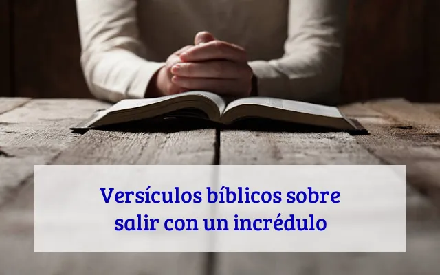 Versículos bíblicos sobre salir con un incrédulo