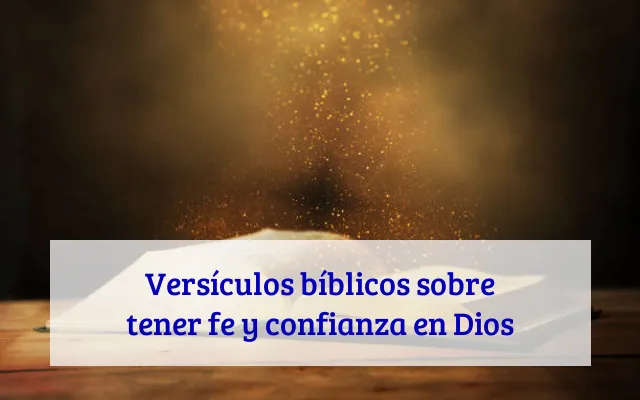 Versículos bíblicos sobre tener fe y confianza en Dios