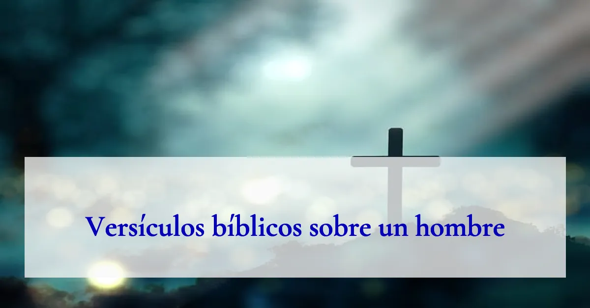 Versículos bíblicos sobre un hombre