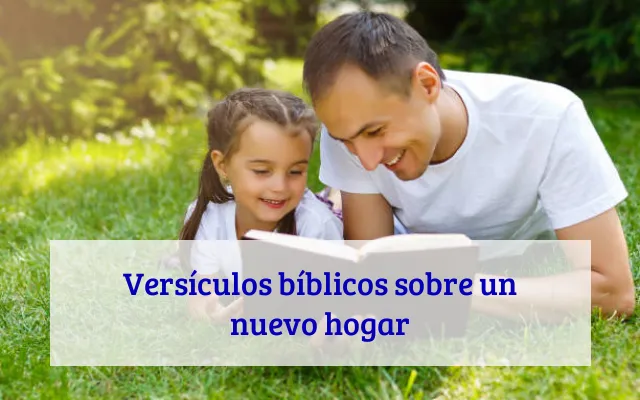 Versículos bíblicos sobre un nuevo hogar
