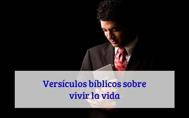 Versículos bíblicos sobre vivir la vida